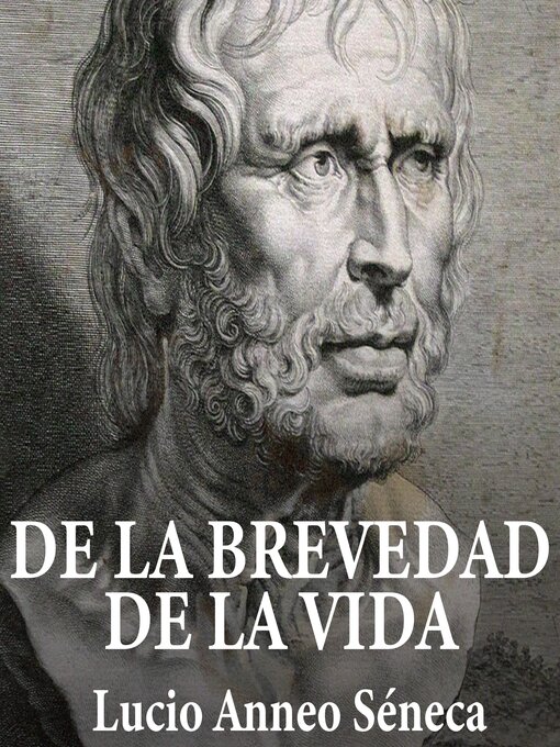 Title details for De la brevedad de la vida by Lucio Anneo Séneca - Available